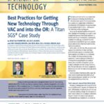 Spotlight on Technology: Best Practices for Getting New Technology Through VAC and into the OR: A Titan SGS® Case Study