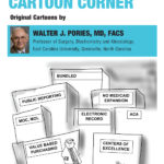 Walter Pories’s Cartoon Corner